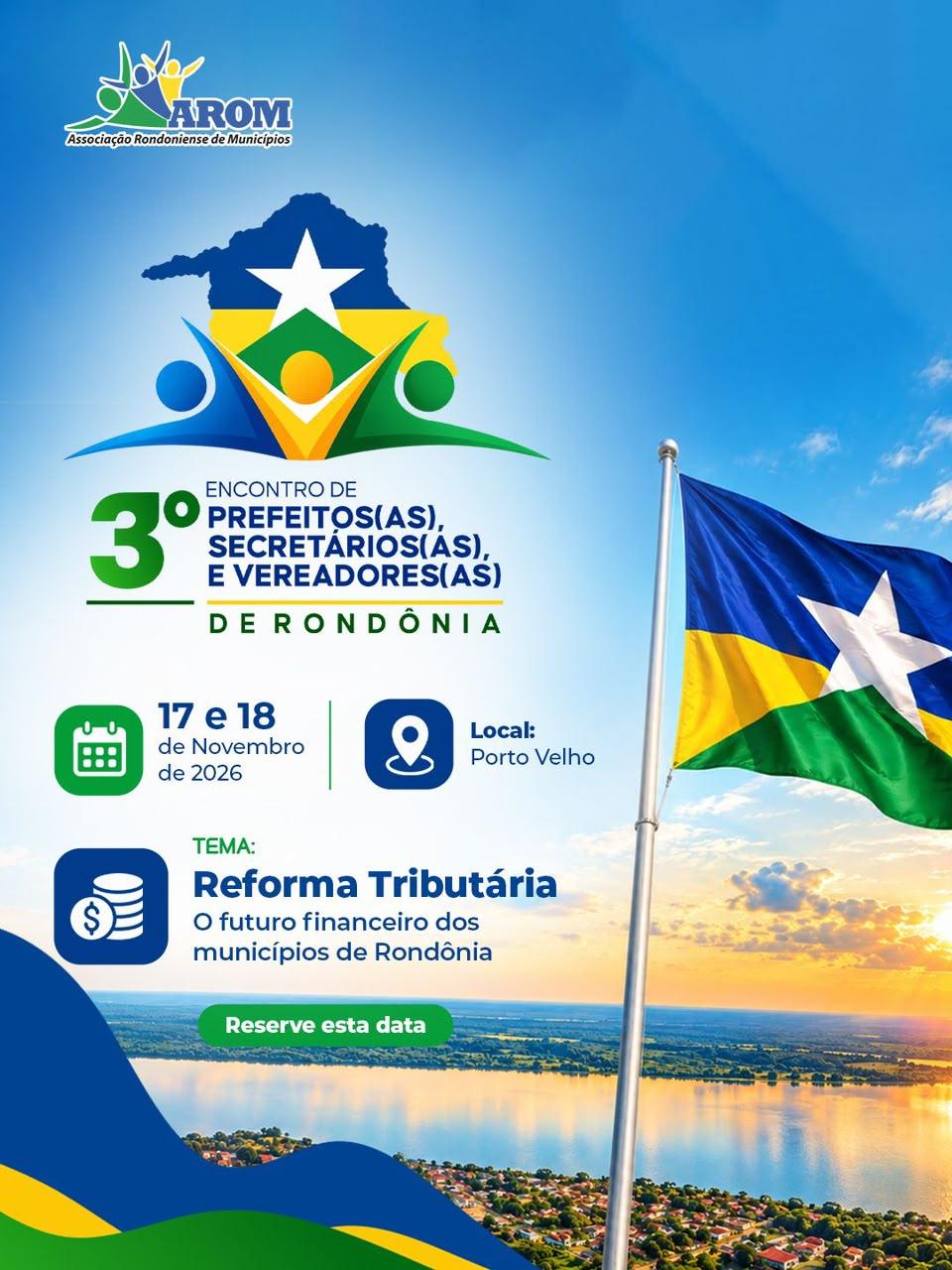 Reforma Tributária será o tema central do 3º Encontro de Prefeitos(as), Secretários(as) e Vereadores(as) de Rondônia